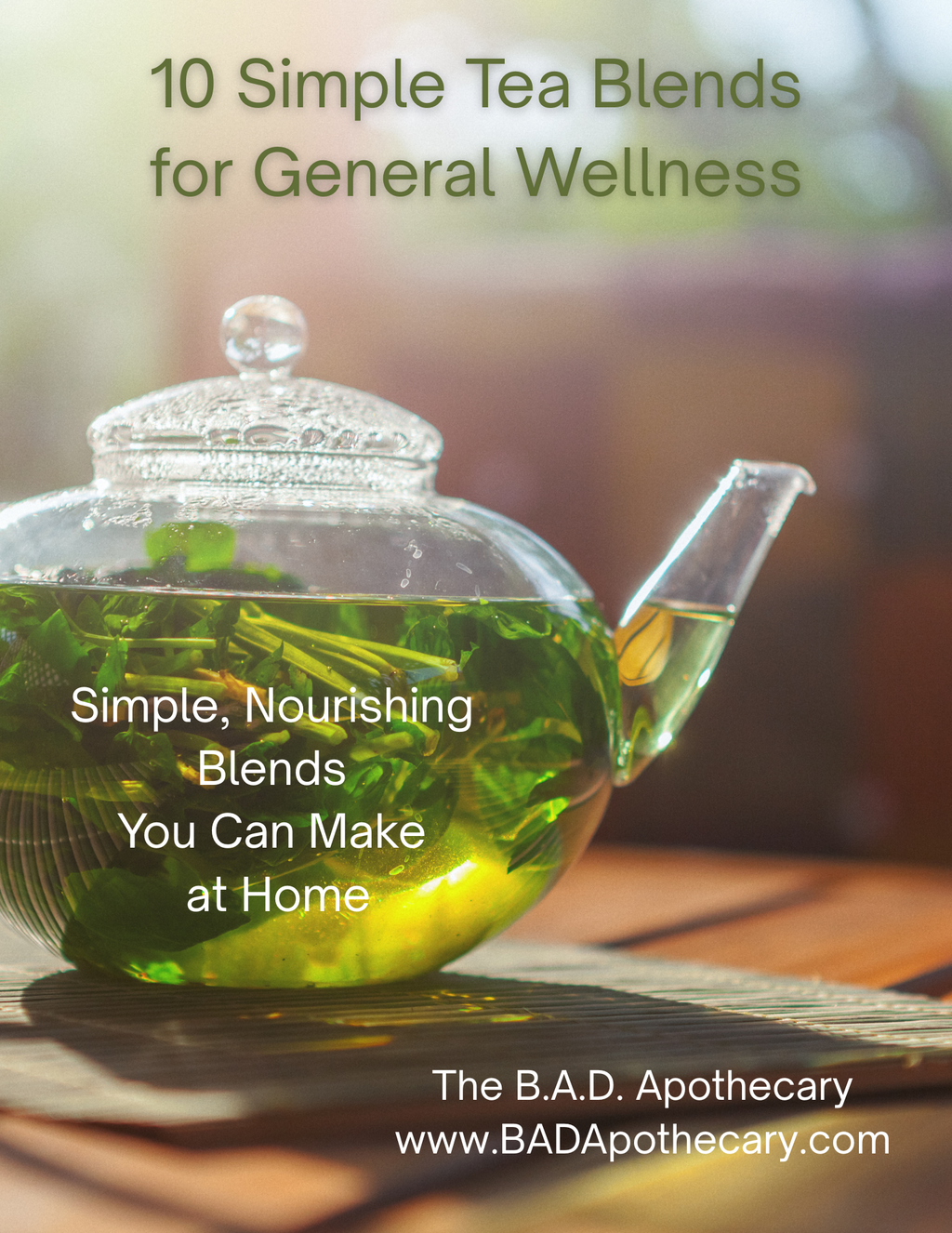 Body Tea Guide 10 Simple Tea Blends for General Wellness — Printable Herbal Tea Guide ...